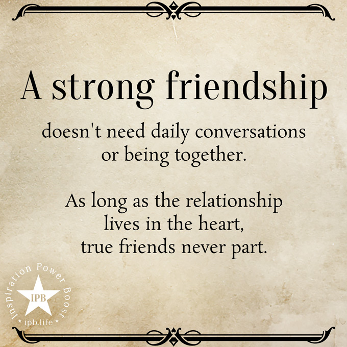 A Strong Friendship Doesn't Need Daily Conversations - Inspiration ...