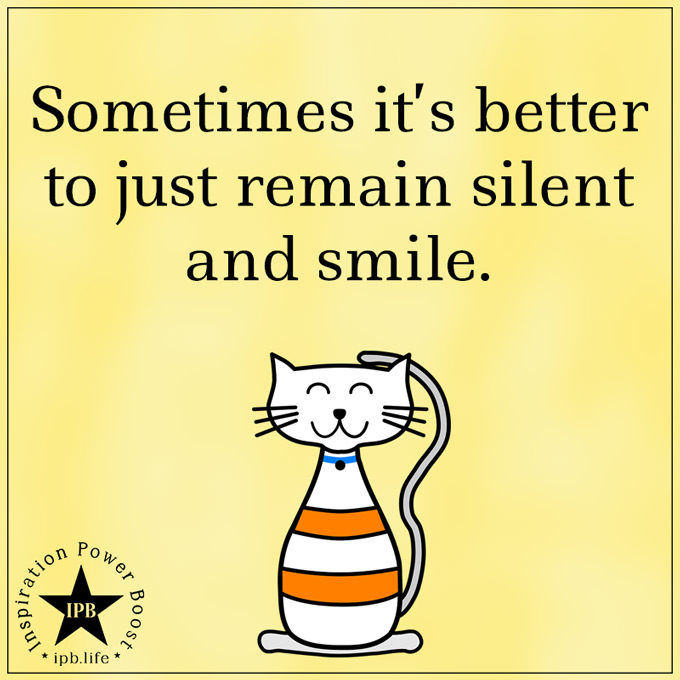 Sometimes It's Better To Just Remain Silent