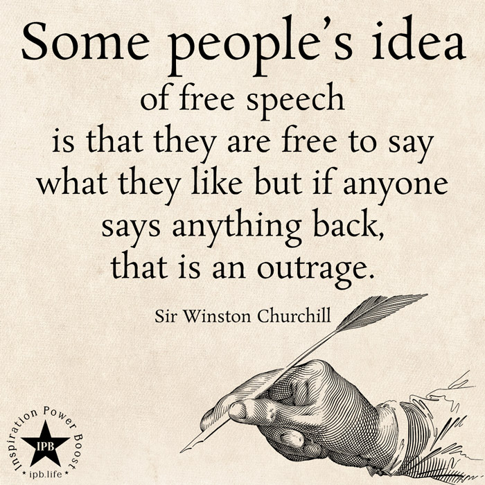 Some Peoples Idea Of Free Speech