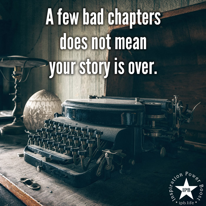 A Few Bad Chapters Does Not Mean Your Story Is Over