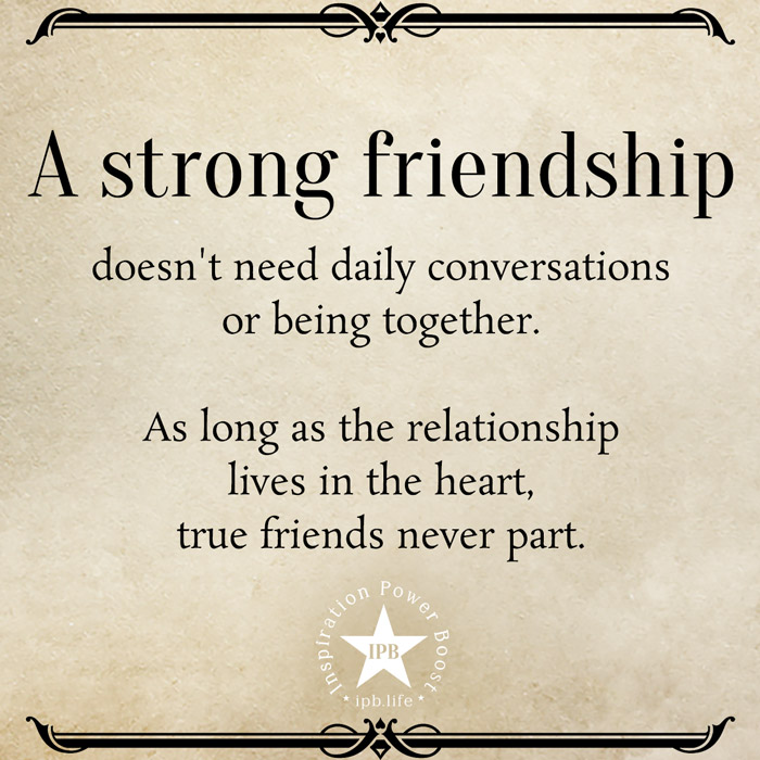 A Strong Friendship Doesn't Need Daily Conversations