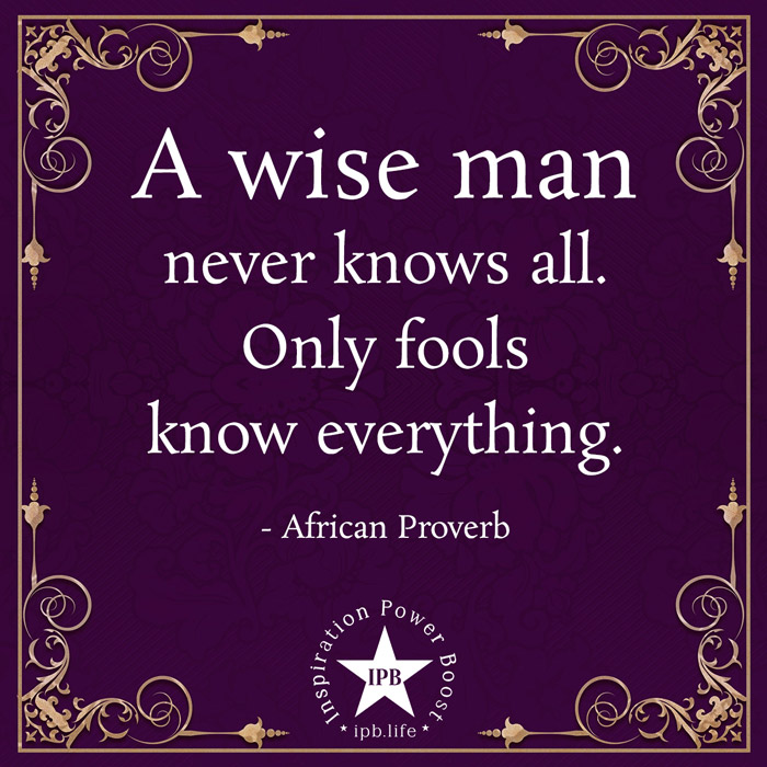 A Wise Man Never Knows All