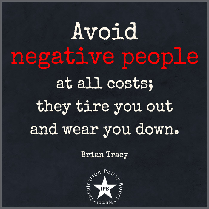 Avoid Negative People At All Costs