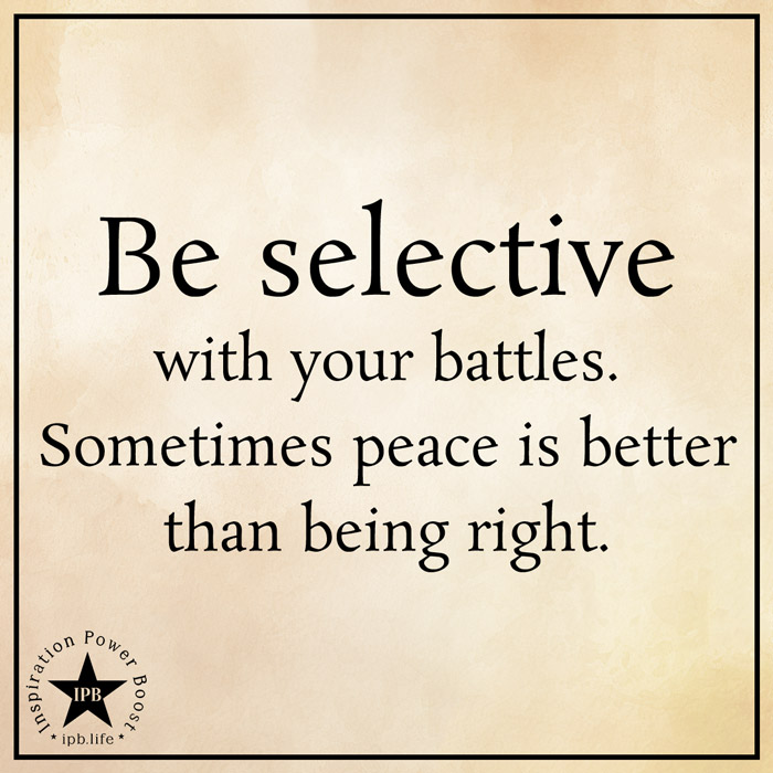 Be-Selective-With-Your-Battles