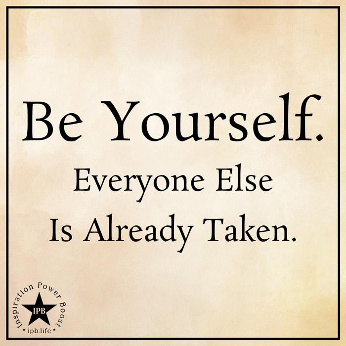 Be-Yourself.-Everyone-Else-Is-Already-Taken