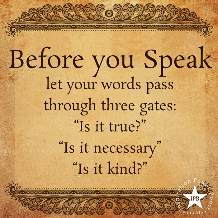 Before You Speak, Let Your Words Pass Through Three Gates