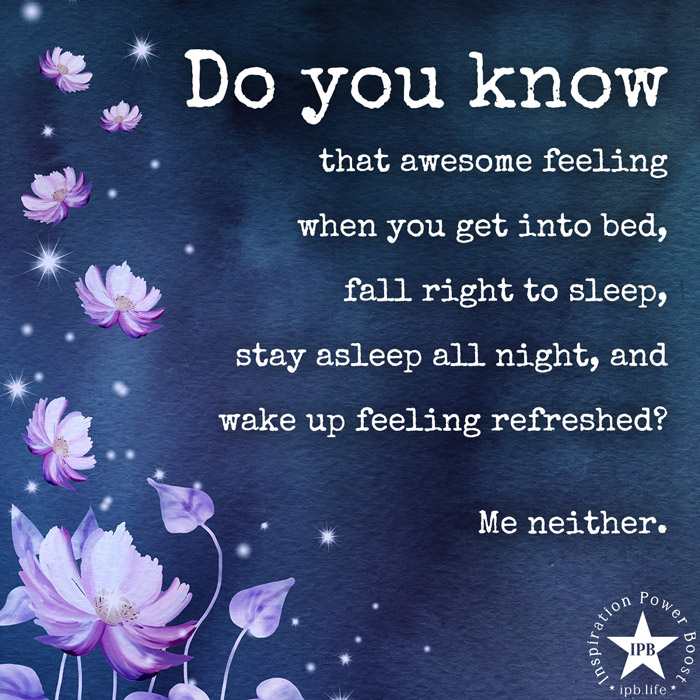 Do You Know That Awesome Feeling When You Get Into Bed