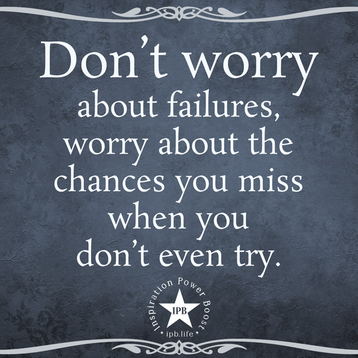 Don't Worry About Failures
