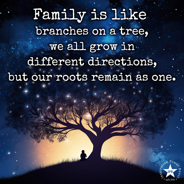 Family Is Like Branches On A Tree