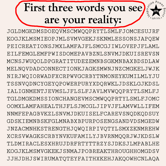 First Three Words U See Are Your Reality