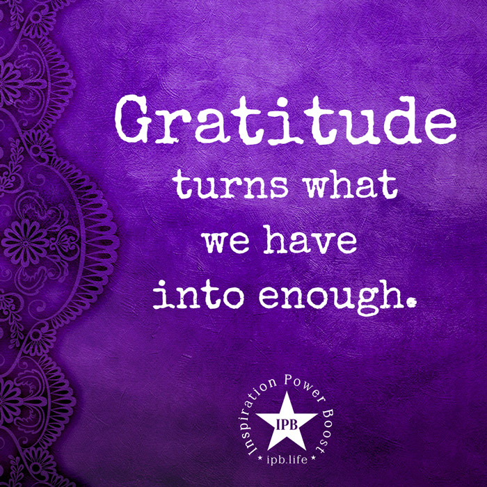 Gratitude-Turns-What-We-Have-Into-Enough