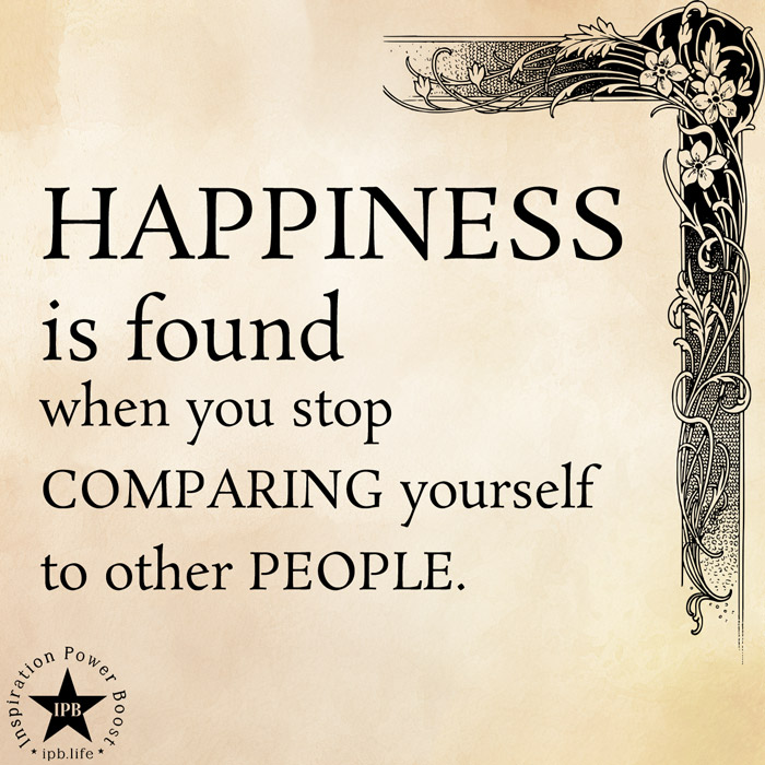 Happiness-Is-Found-When-You-Stop-Comparing-Yourself-To-Other-People