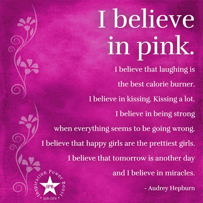 I Believe In Pink