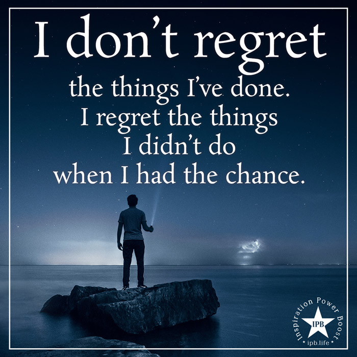 I Don't Regret The Things I've Done