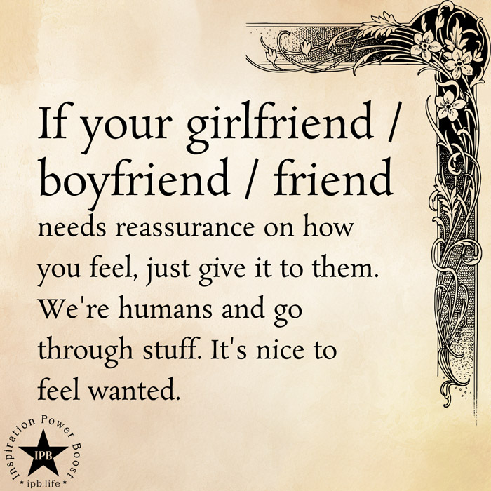 If Your Girlfriend Boyfriend Friend Needs Reassurance
