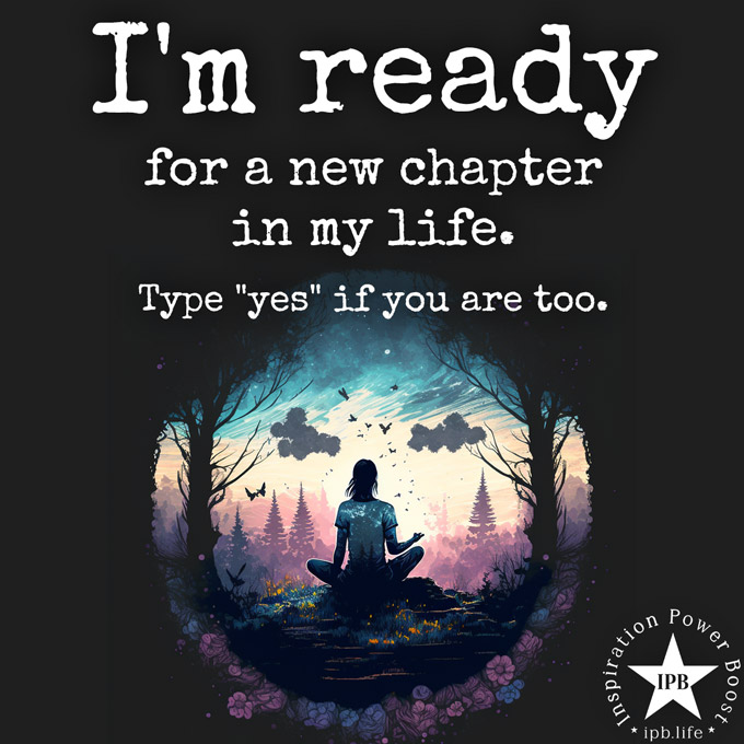 Im-Ready-For-A-New-Chapter-In-My-Life