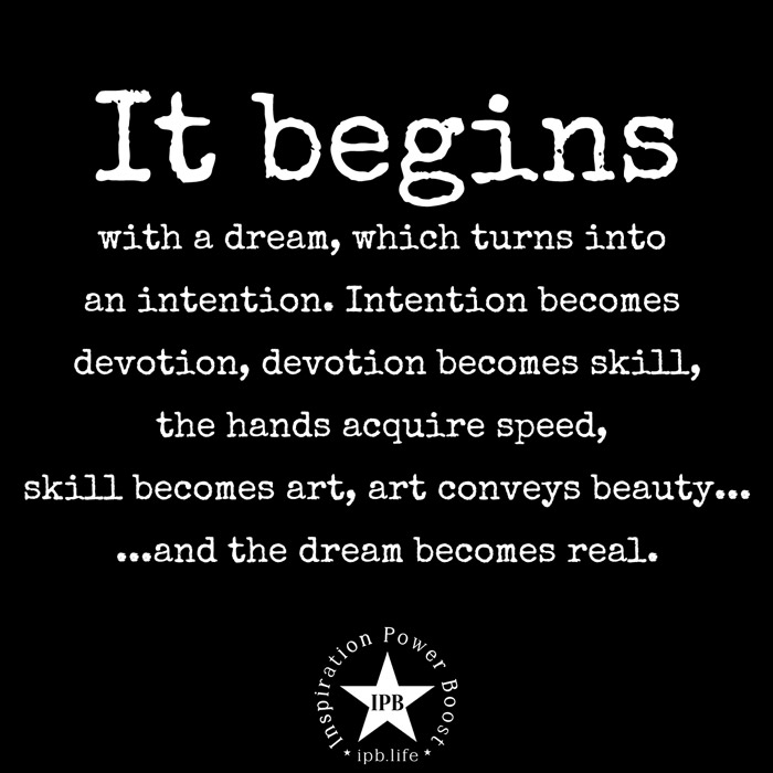 It Begins With A Dream