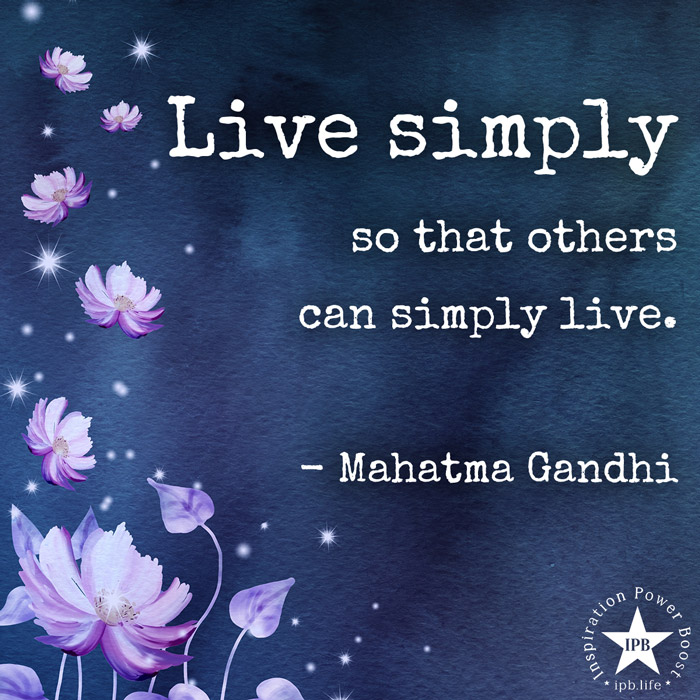 Live Simply So That Others Can Simply Live