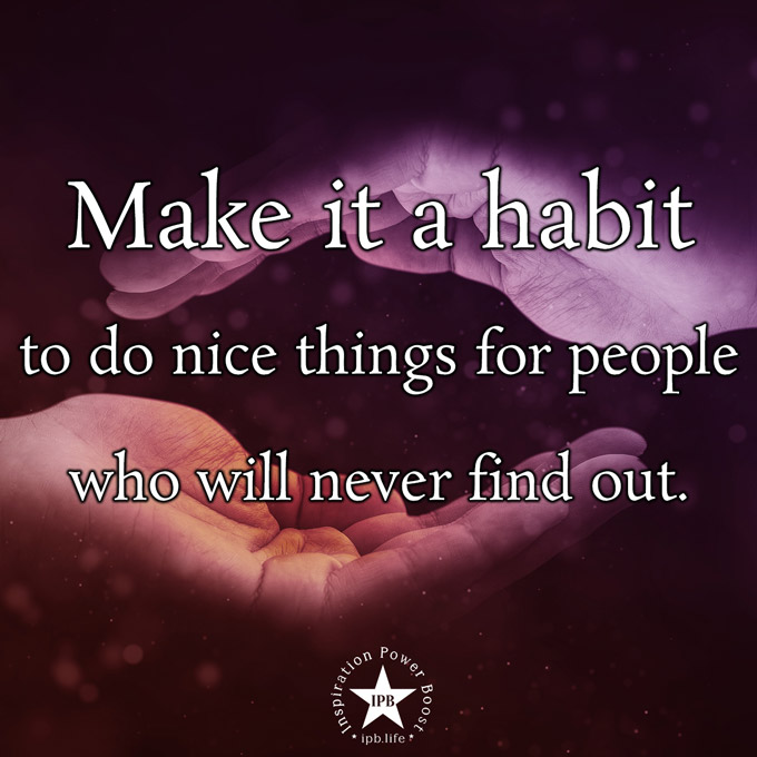 Make-It-A-Habit-To-Do-Nice-Things-For-People