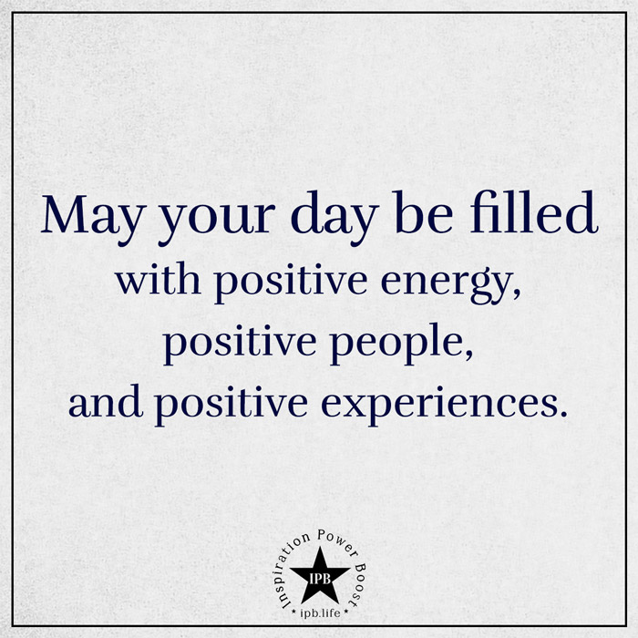 May-Your-Day-Be-Filled-With-Positive-Energy