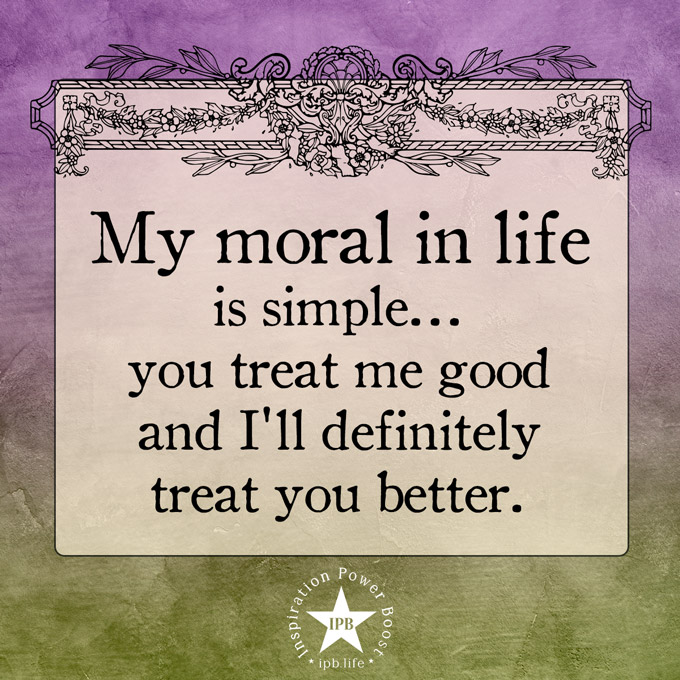 My-Moral-In-Life-Is-Simple