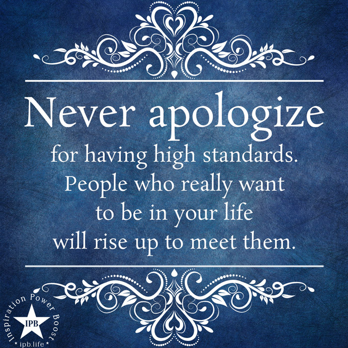 Never-Apologize-For-Having-High-Standards