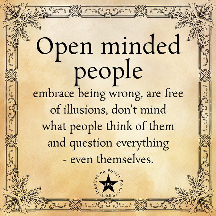 Open Minded People Embrace Being Wrong