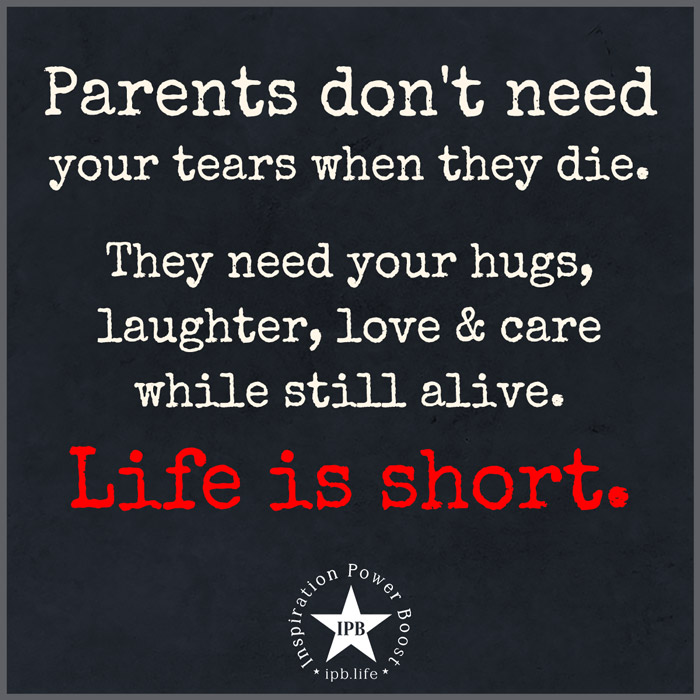 Parents-Dont-Need-Your-Tears-When-They-Die