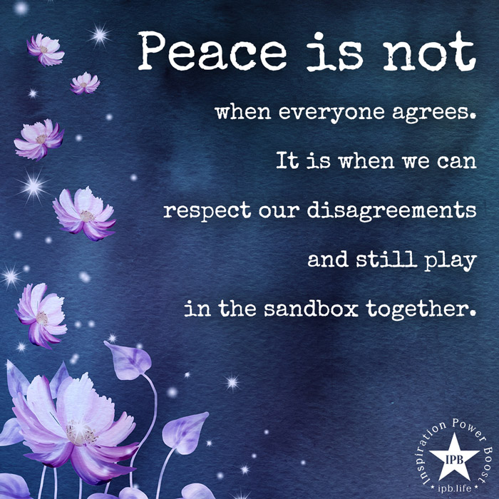 Peace-Is-Not-When-Everyone-Agrees.-It-Is-When