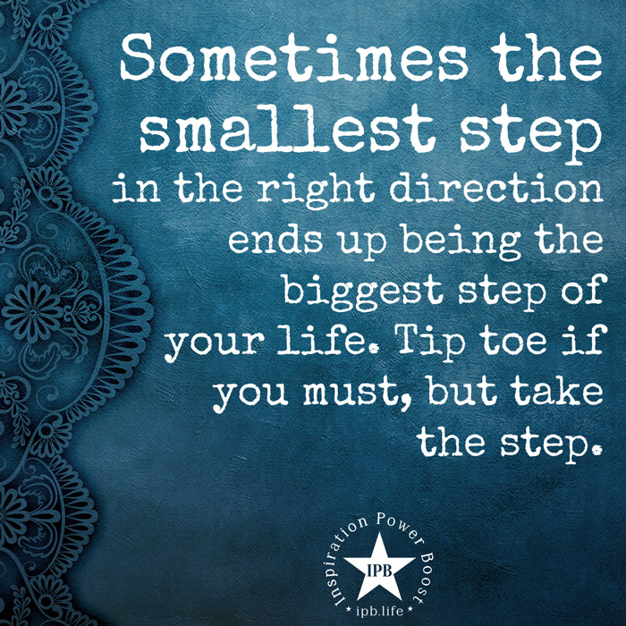 Sometimes The Smallest Step In The Right Direction
