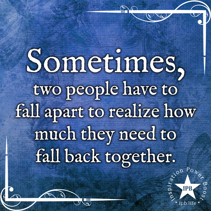 Sometimes, Two People Have To Fall Apart