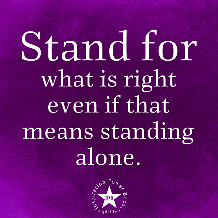 Stand For What Is Right