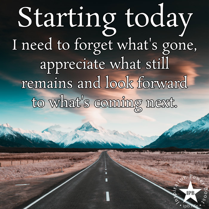 Starting-Today-I-Need-To-Forget-Whats-Gone