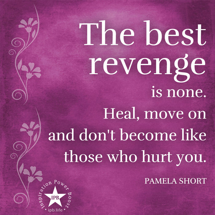 The Best Revenge Is None