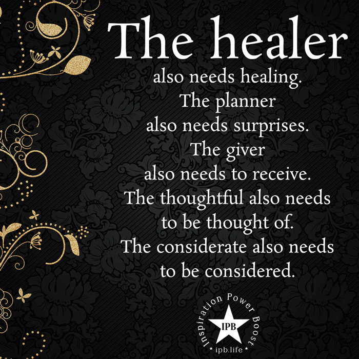The Healer Also Needs Healing