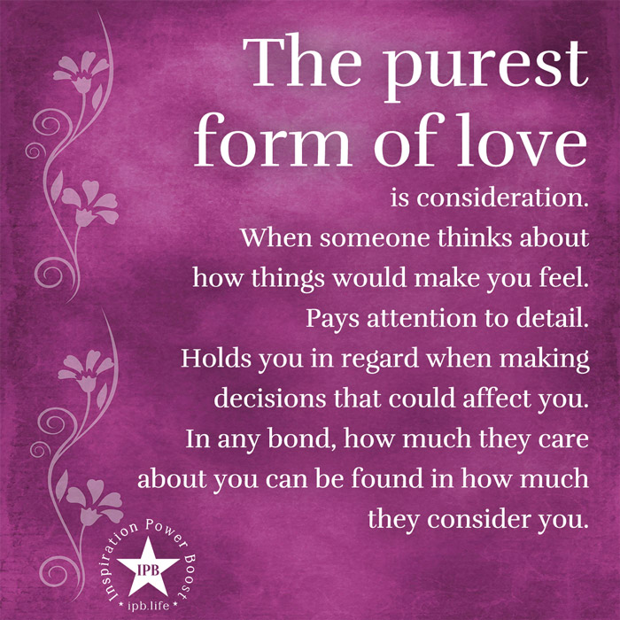 The Purest Form Of Love Is Consideration