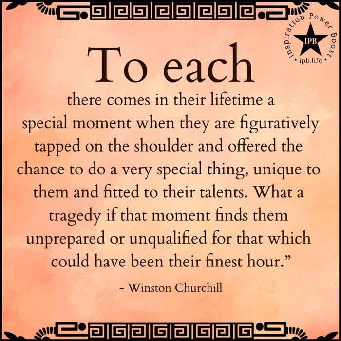 To-Each-There-Comes-In-Their-Lifetime-A-Special-Moment