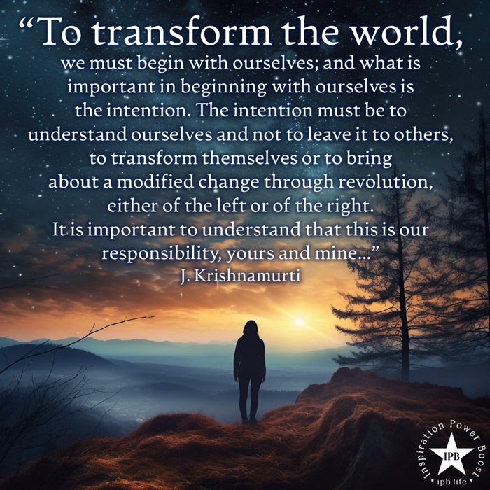 To-Transform-The-World-We-Must-Begin-With-Ourselves