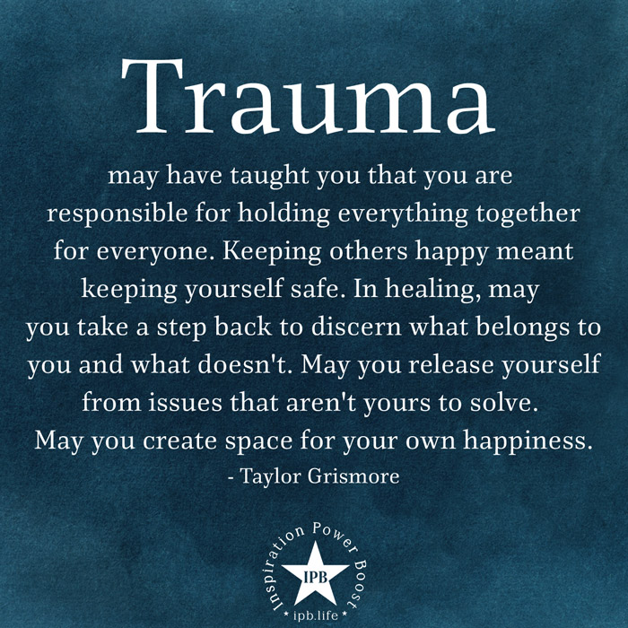 Trauma-May-Have-Taught-You-That-You-Are-Responsible-For-Holding-Everything