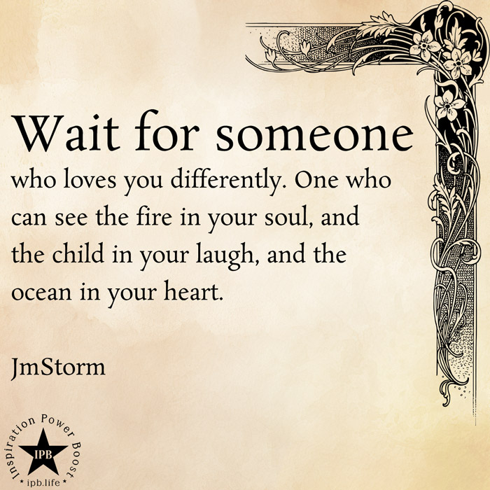 Wait-For-Someone-Who-Loves-You-Differently