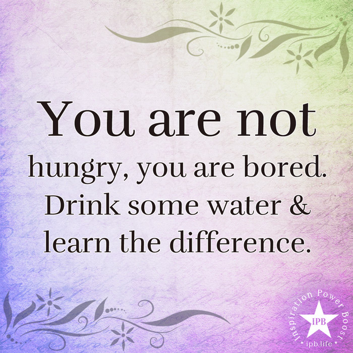 You Are Not Hungry You Are Bored
